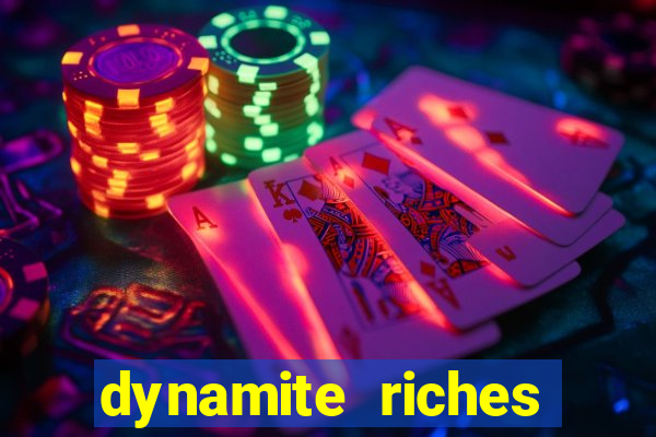 dynamite riches slot demo