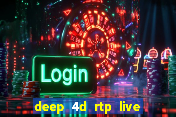 deep 4d rtp live slot online pg soft