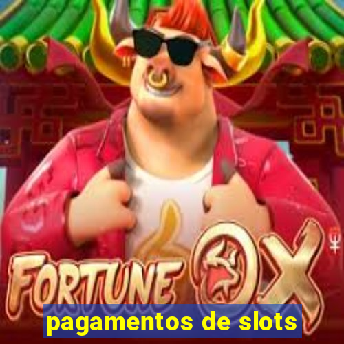 pagamentos de slots