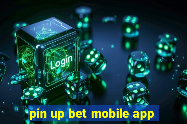 pin up bet mobile app