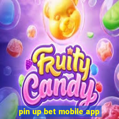 pin up bet mobile app