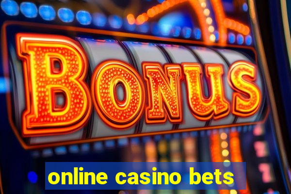 online casino bets