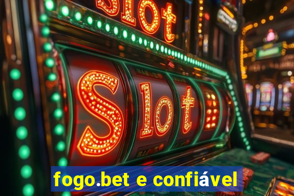 fogo.bet e confiável