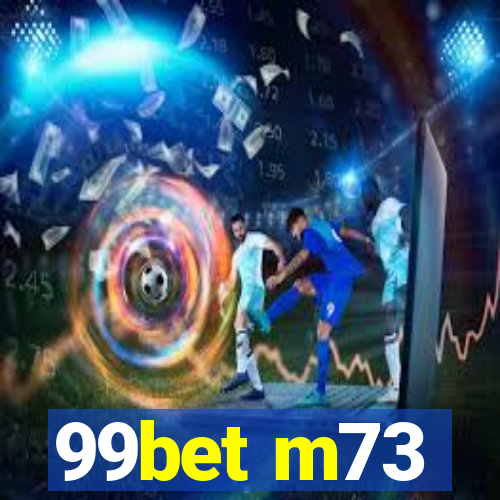 99bet m73