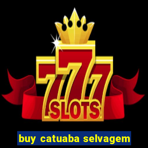 buy catuaba selvagem