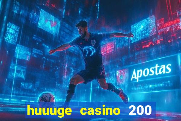 huuuge casino 200 free spins