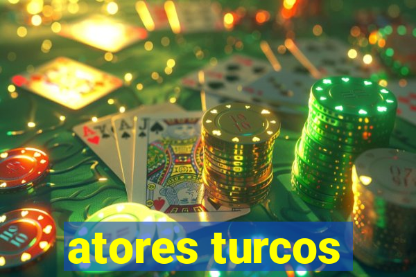 atores turcos