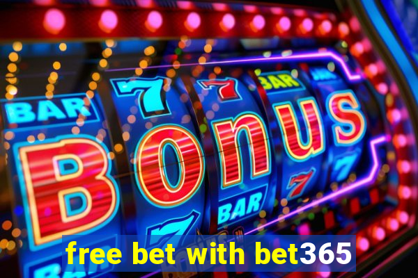 free bet with bet365