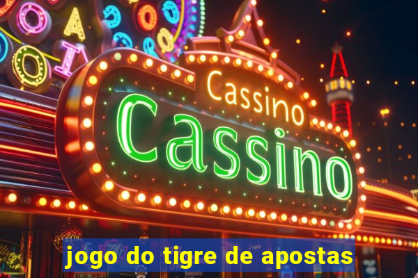 jogo do tigre de apostas