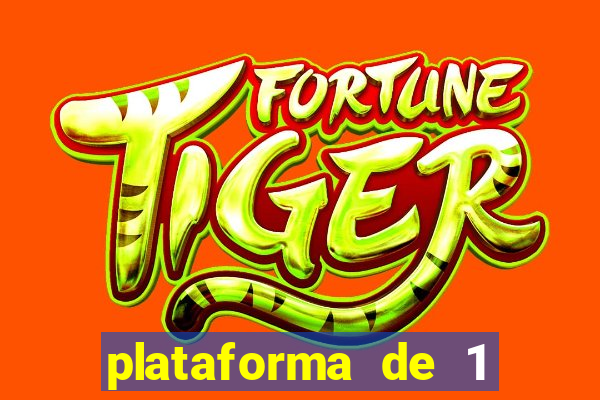 plataforma de 1 real tigrinho