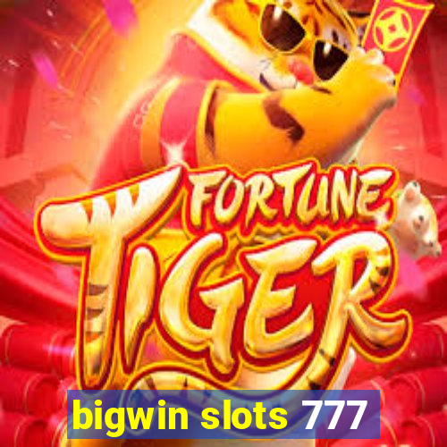 bigwin slots 777