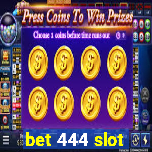 bet 444 slot