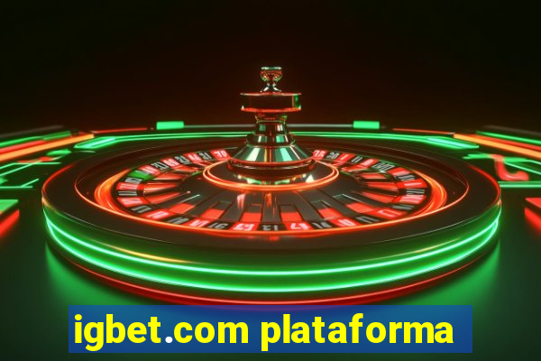 igbet.com plataforma