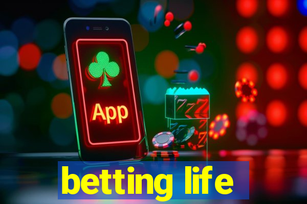 betting life