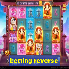 betting reverse