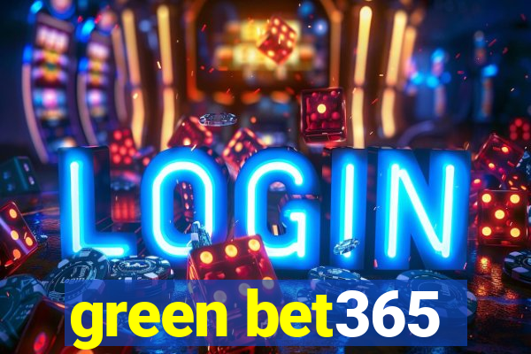 green bet365