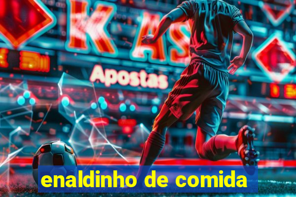 enaldinho de comida