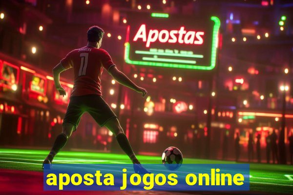 aposta jogos online