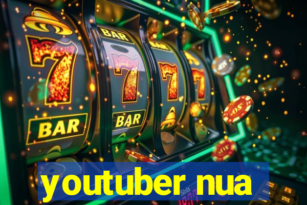 youtuber nua