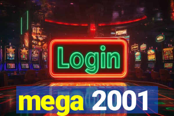 mega 2001