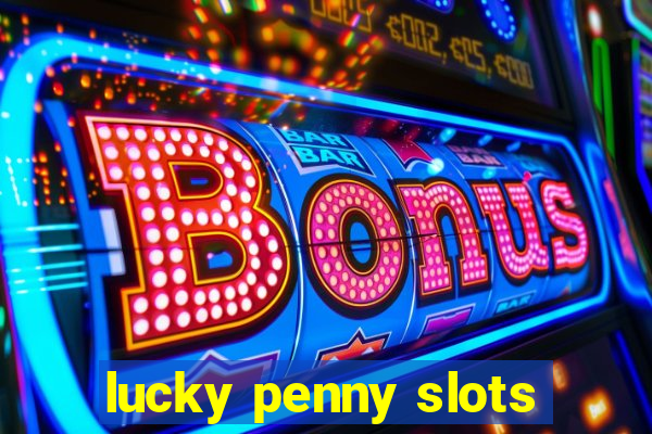 lucky penny slots