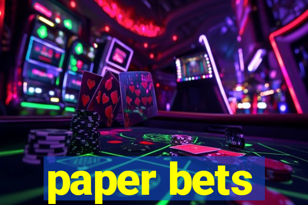 paper bets