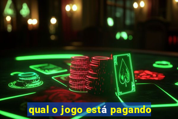 qual o jogo está pagando