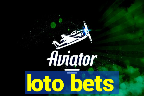 loto bets