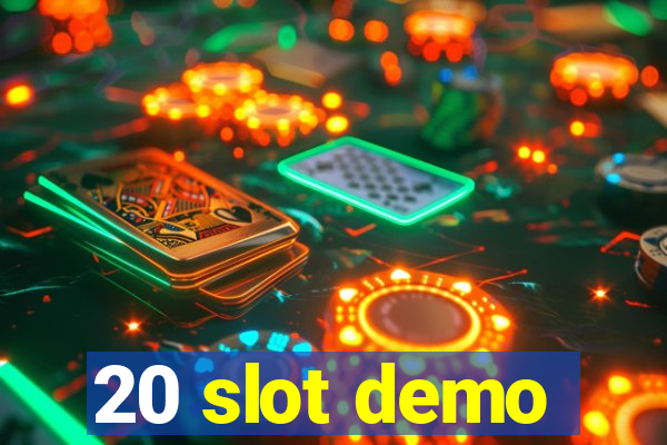 20 slot demo