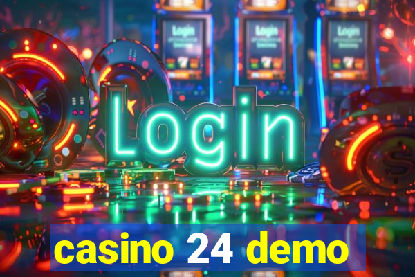 casino 24 demo