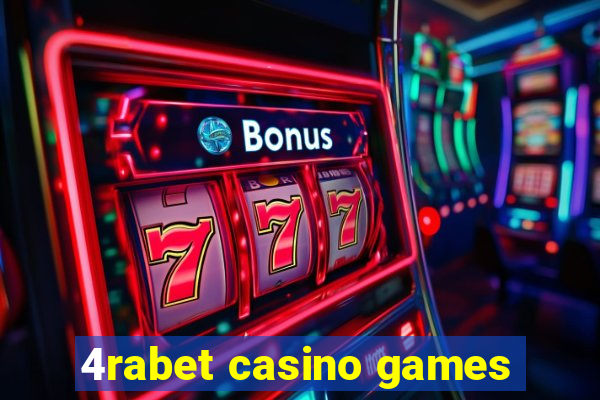 4rabet casino games