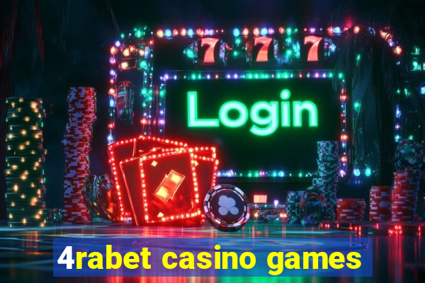 4rabet casino games