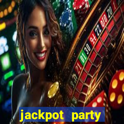 jackpot party casino games