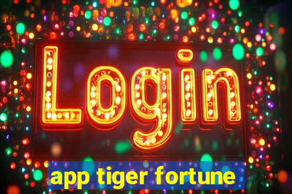 app tiger fortune