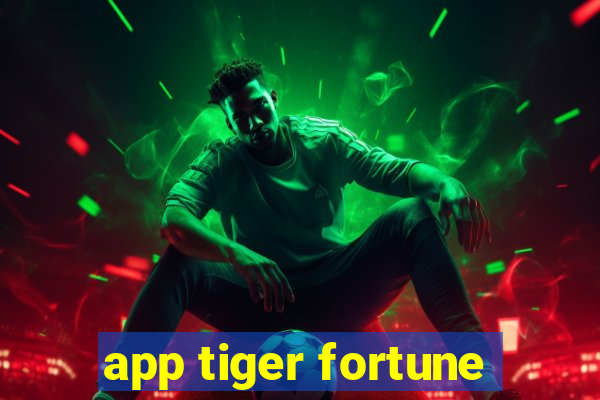 app tiger fortune