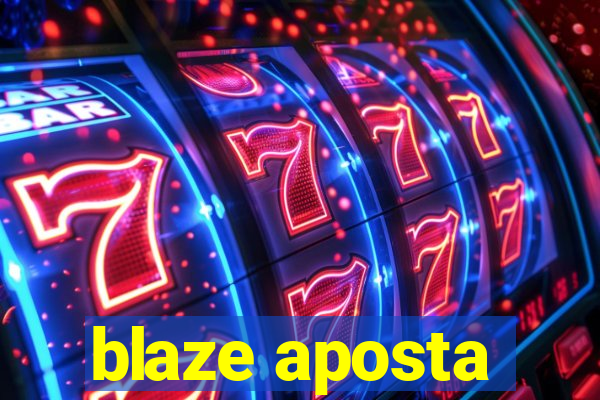 blaze aposta