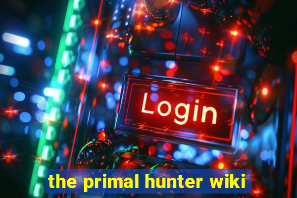 the primal hunter wiki