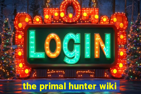 the primal hunter wiki