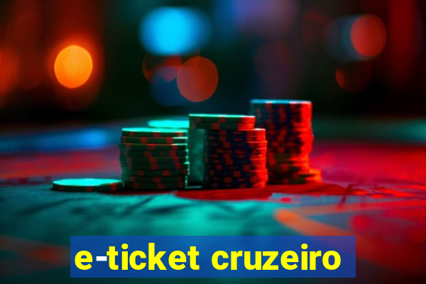 e-ticket cruzeiro