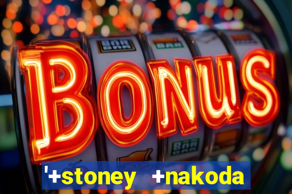 '+stoney +nakoda resort and +casino