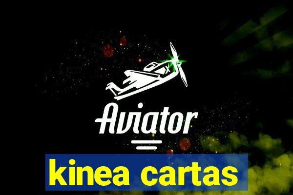 kinea cartas