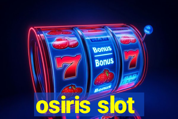 osiris slot