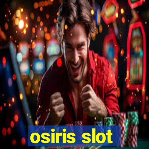 osiris slot