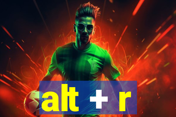 alt + r