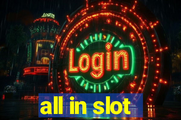 all in slot