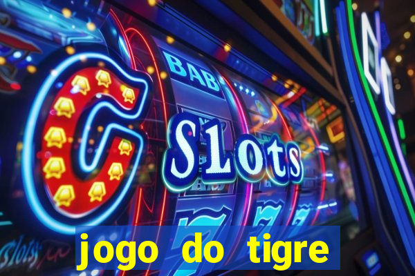 jogo do tigre ganhar bonus