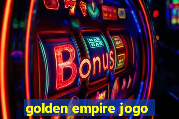 golden empire jogo