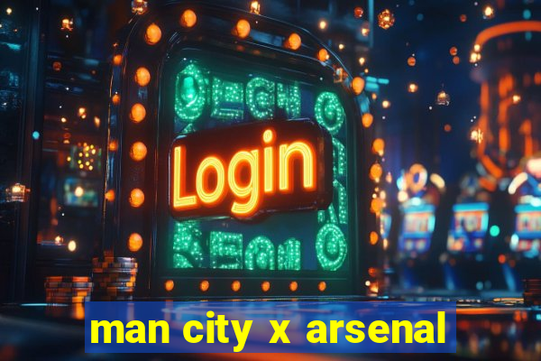 man city x arsenal