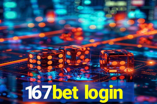 167bet login