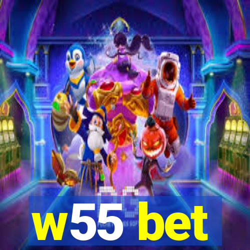 w55 bet